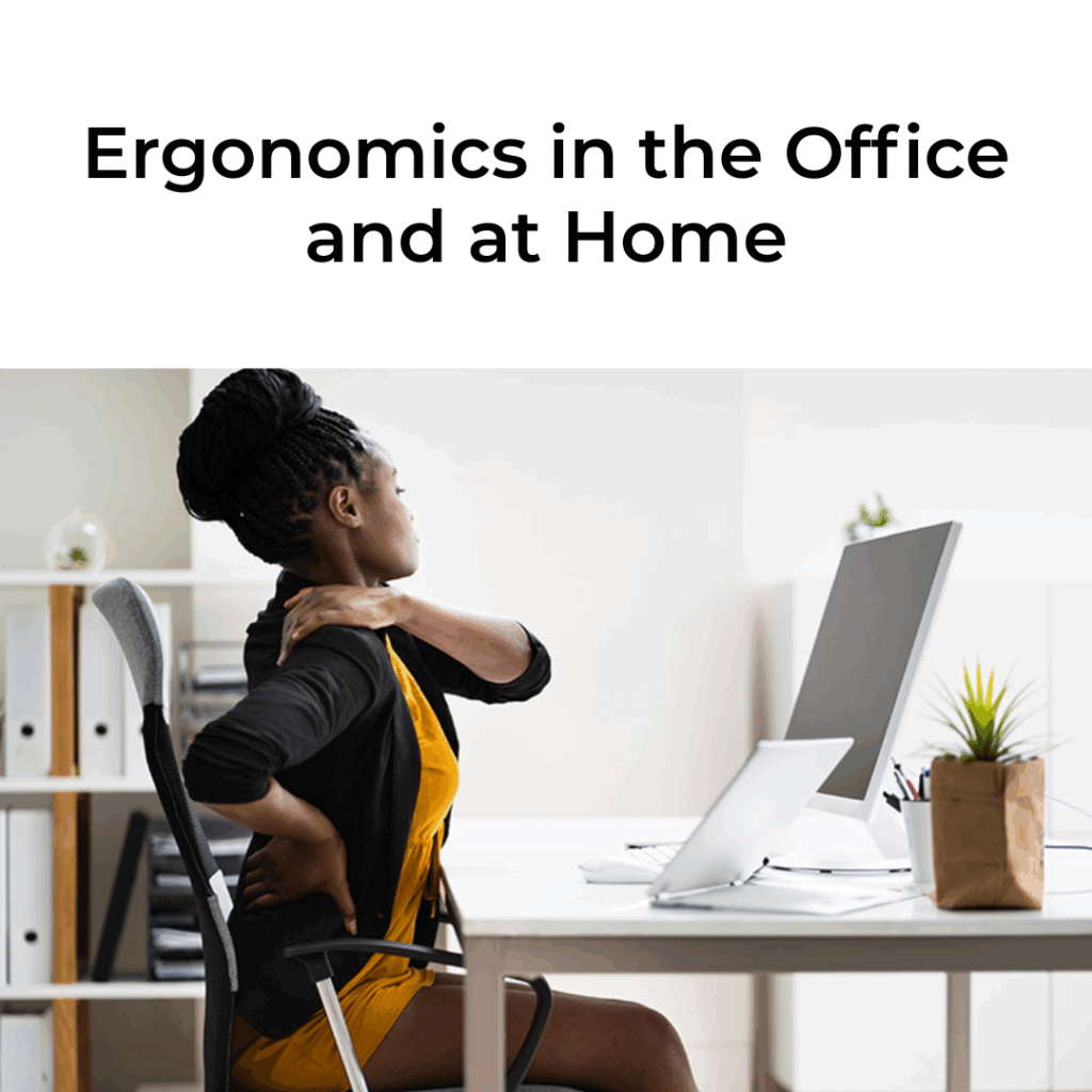 Ergonomics in the Office and at Home