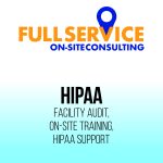 Full Service onsite HIPAA compliance service