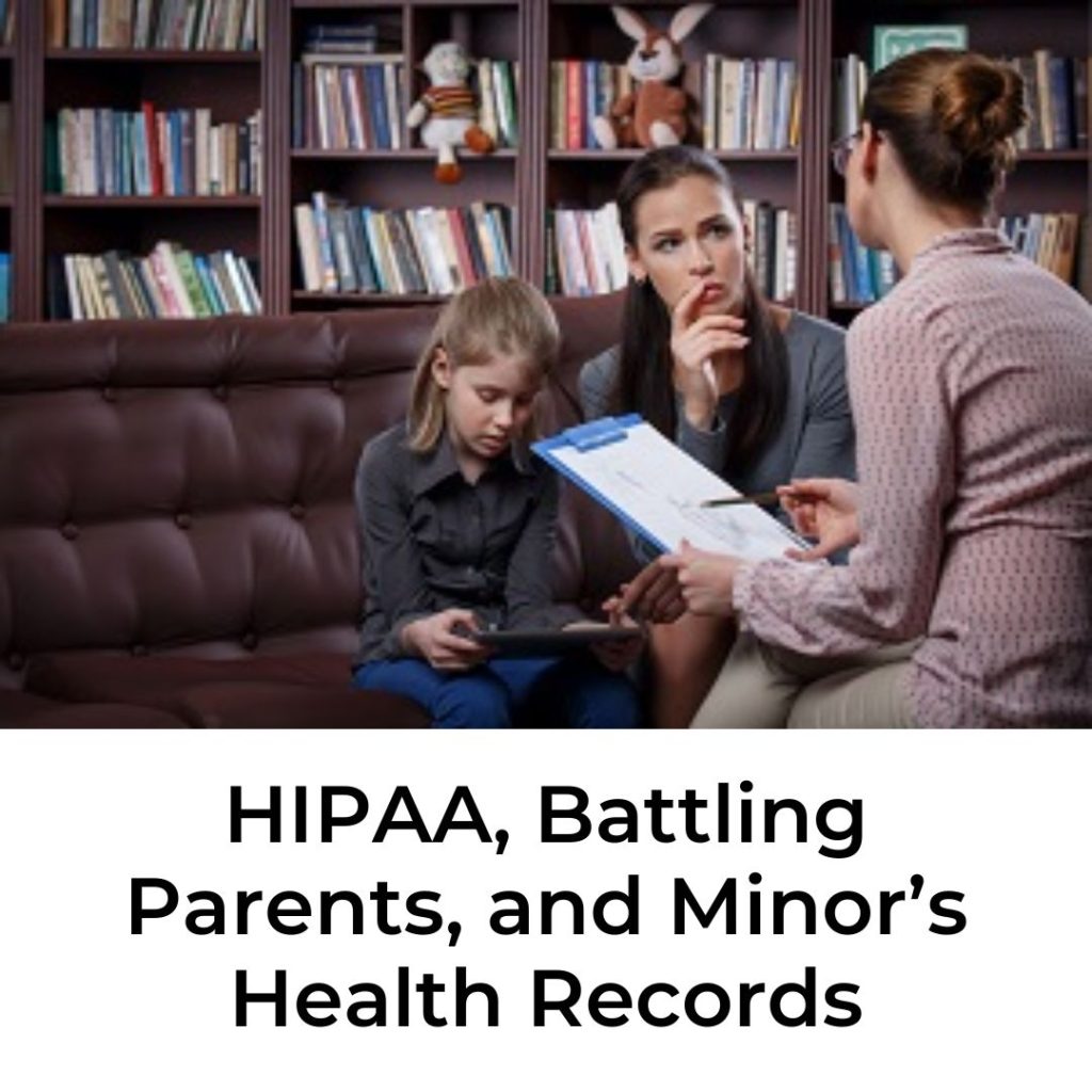 HIPAA and battling parents and minor records