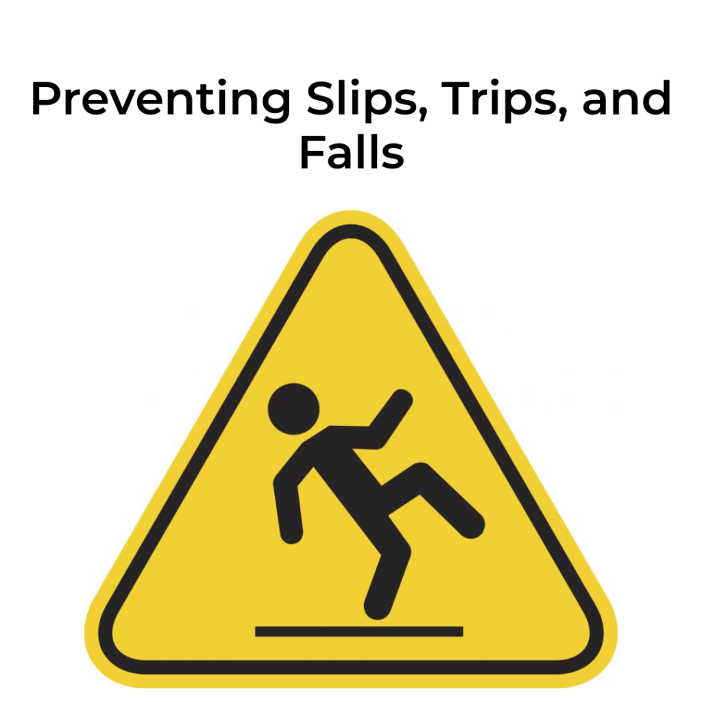 Preventing Slips, Trips, and Falls