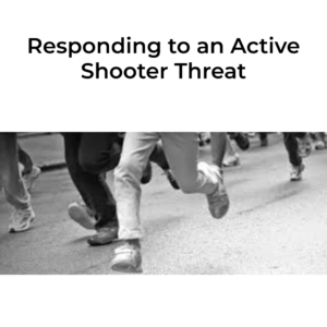 Responding to an Active Shooter Threat