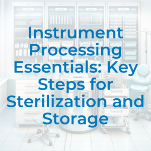 instrument processing storage and sterilization