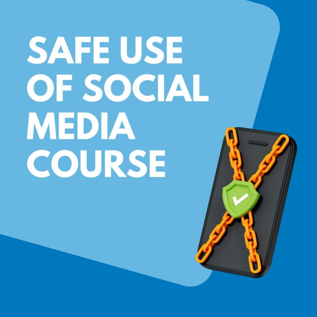 Safe Use of Social Media Course