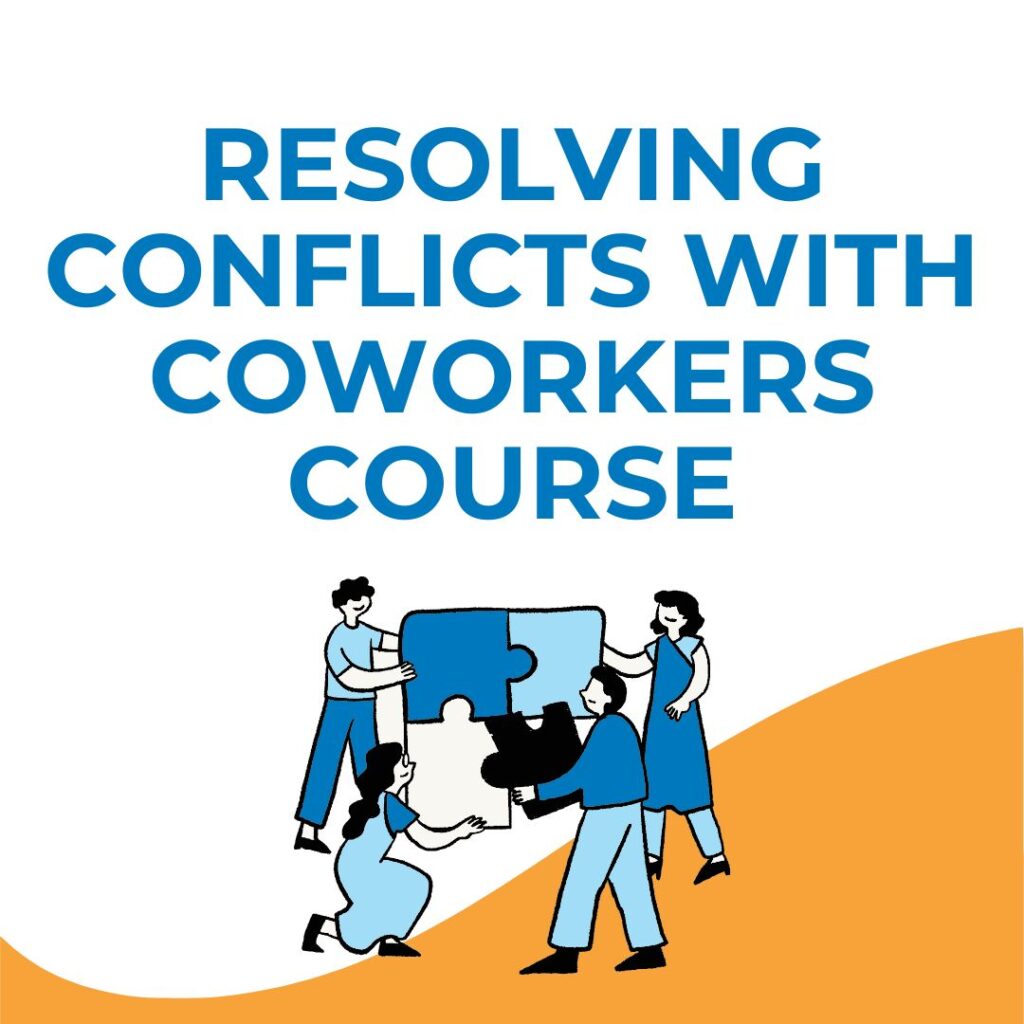 Resolving Conflicts with Coworkers