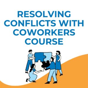 Resolving Conflicts with Coworkers